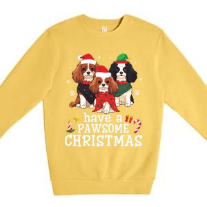 Cavalier King Charles Spaniel Dogs Have A Pawsome Christmas Gift Premium Crewneck Sweatshirt