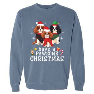 Cavalier King Charles Spaniel Dogs Have A Pawsome Christmas Gift Garment-Dyed Sweatshirt