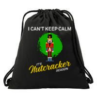 Cant Keep Calm Ballet Nutcracker Season Drawstring Bag