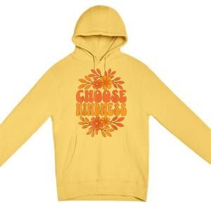 Choose Kindness Cool 60s Unity Day Groovy World Kindness Day Premium Pullover Hoodie