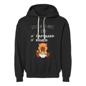 Cute Kawaii Capybara List Of Things I Like Ramen Lover Garment-Dyed Fleece Hoodie