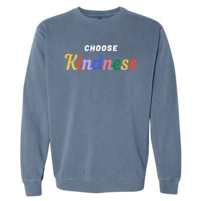 Choose Kindness Colorful Positive Quote Garment-Dyed Sweatshirt