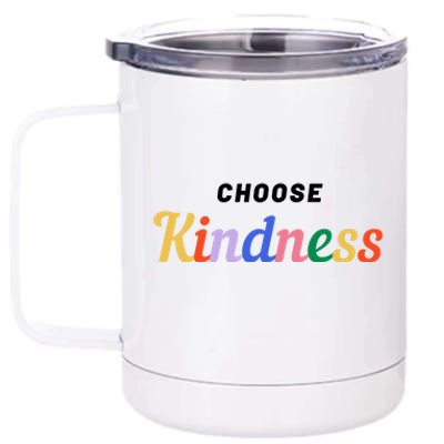 Choose Kindness Colorful Positive Quote 12 oz Stainless Steel Tumbler Cup