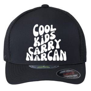 Cool Kids Carry Narcan End Overdose Awareness Flexfit Unipanel Trucker Cap