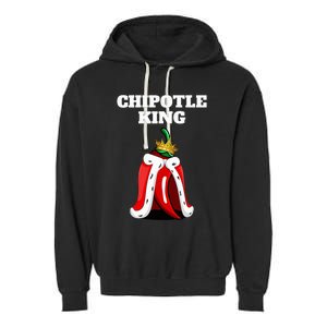 Chipotle King Chipotle Lover Mexican Chipotle Garment-Dyed Fleece Hoodie