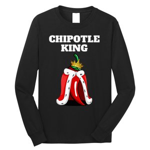 Chipotle King Chipotle Lover Mexican Chipotle Long Sleeve Shirt