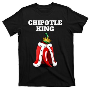 Chipotle King Chipotle Lover Mexican Chipotle T-Shirt