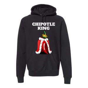 Chipotle King Chipotle Lover Mexican Chipotle Premium Hoodie