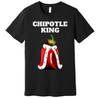 Chipotle King Chipotle Lover Mexican Chipotle Premium T-Shirt