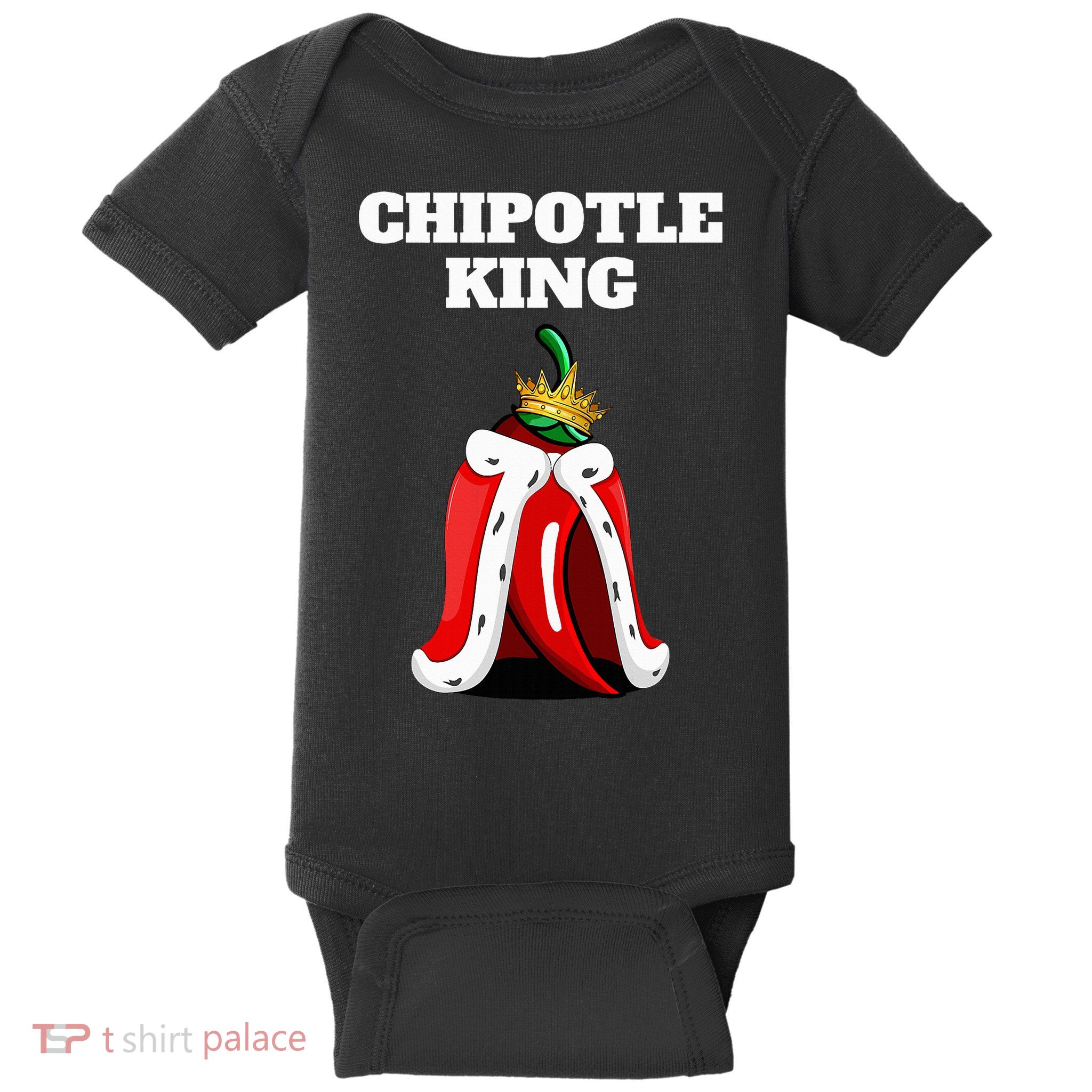 Chipotle King Chipotle Lover Mexican Chipotle Baby Bodysuit