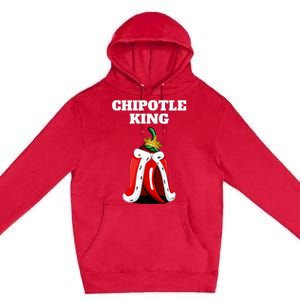 Chipotle King Chipotle Lover Mexican Chipotle Premium Pullover Hoodie