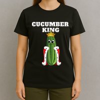 Cucumber King Cucumber Cucumber T-Shirt