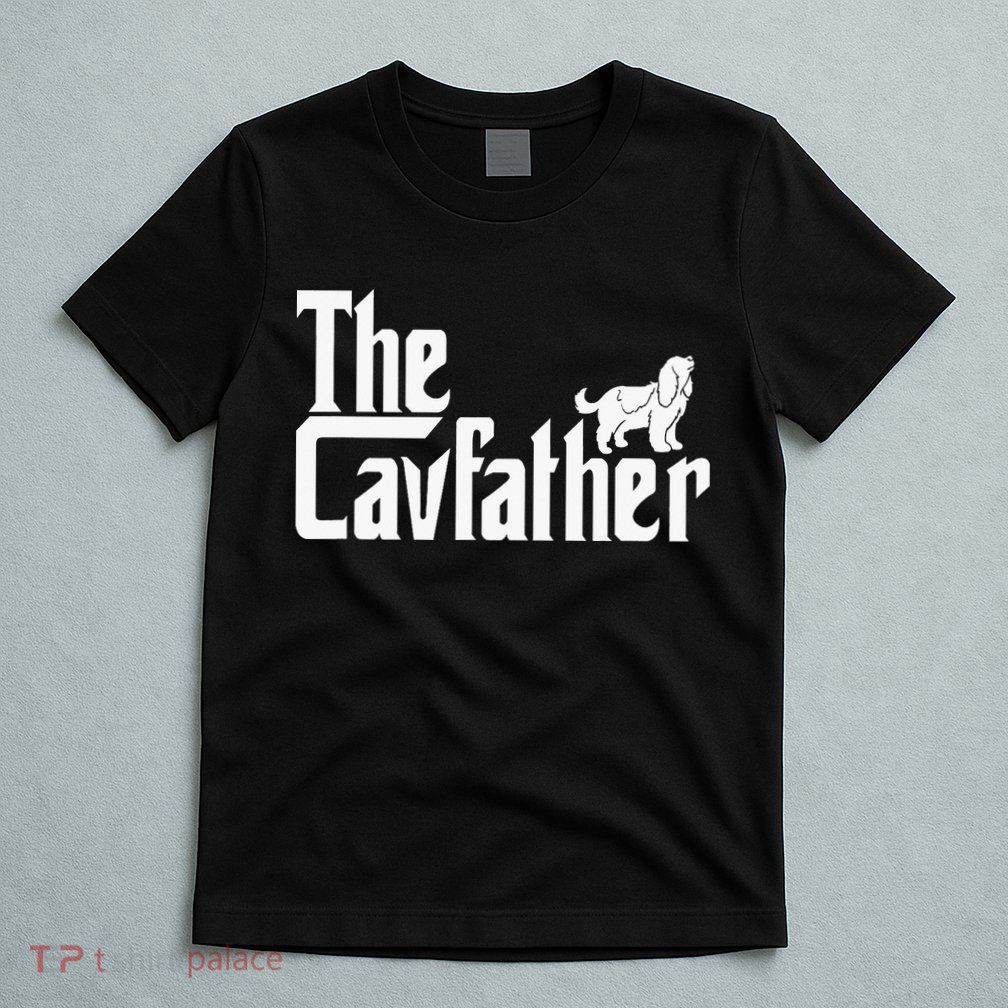 Cavalier King Charles Spaniel Ruby Gifts Father T-Shirt