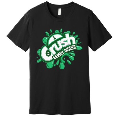 Crush Kidney Disease Grafiti Kidney Disease Awareness Premium T-Shirt