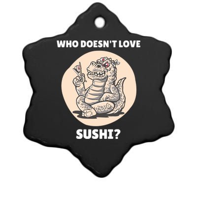 Cute Kawaii Dinosaur Who Doesnt Love Sushi? Dinosaur Lover Gift Ceramic Star Ornament