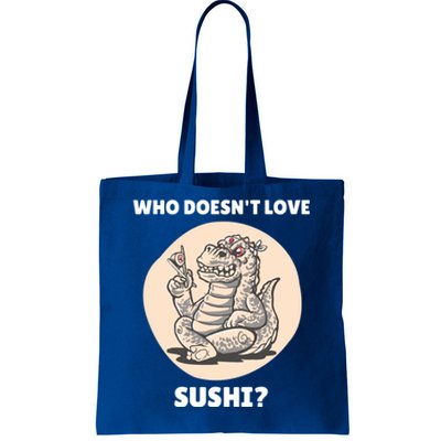 Cute Kawaii Dinosaur Who Doesnt Love Sushi? Dinosaur Lover Gift Tote Bag