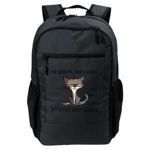 Cat Kitten Did I Roll My Eyes Out Loud Funny Sarcastic Daily Commute Backpack