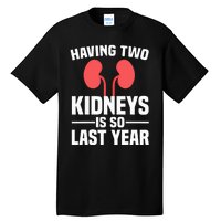 Cute Kidney Donor Art Kidney Transplant Survivor Tall T-Shirt