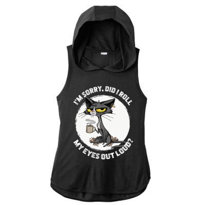 Cat Kitten Did I Roll My Eyes Out Loud Funny Sarcastic Ladies PosiCharge Tri-Blend Wicking Draft Hoodie Tank