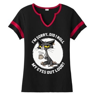 Cat Kitten Did I Roll My Eyes Out Loud Funny Sarcastic Ladies Halftime Notch Neck Tee