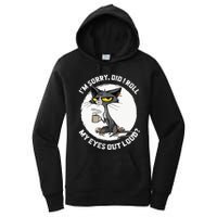 Cat Kitten Did I Roll My Eyes Out Loud Funny Sarcastic Women's Pullover Hoodie