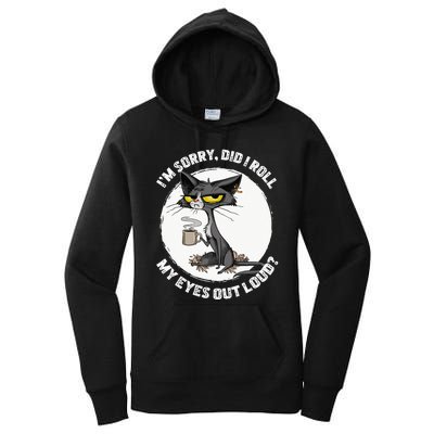 Cat Kitten Did I Roll My Eyes Out Loud Funny Sarcastic Women's Pullover Hoodie