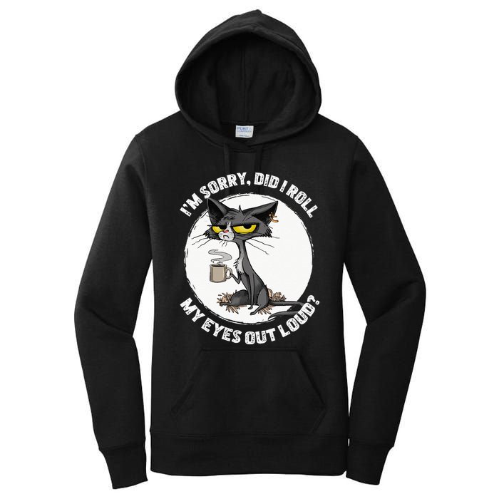 Cat Kitten Did I Roll My Eyes Out Loud Funny Sarcastic Women's Pullover Hoodie