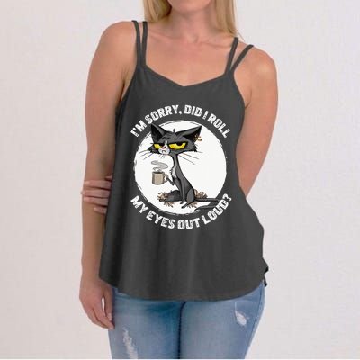 Cat Kitten Did I Roll My Eyes Out Loud Funny Sarcastic Women's Strappy Tank