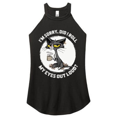 Cat Kitten Did I Roll My Eyes Out Loud Funny Sarcastic Women’s Perfect Tri Rocker Tank