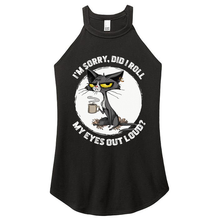 Cat Kitten Did I Roll My Eyes Out Loud Funny Sarcastic Women's Perfect Tri Rocker Tank