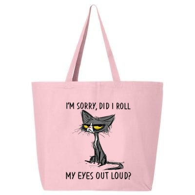 Cat Kitten Did I Roll My Eyes Out Loud Funny Sarcastic 25L Jumbo Tote