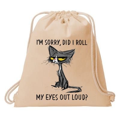 Cat Kitten Did I Roll My Eyes Out Loud Funny Sarcastic Drawstring Bag