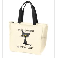 Cat Kitten Did I Roll My Eyes Out Loud Funny Sarcastic Zip Tote Bag