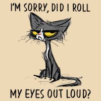 Cat Kitten Did I Roll My Eyes Out Loud Funny Sarcastic Zip Tote Bag