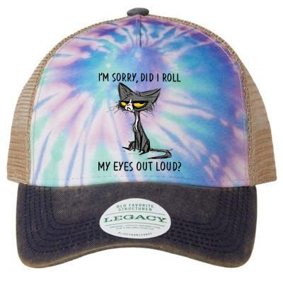 Cat Kitten Did I Roll My Eyes Out Loud Funny Sarcastic Legacy Tie Dye Trucker Hat