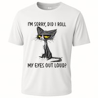Cat Kitten Did I Roll My Eyes Out Loud Funny Sarcastic Performance Shirt