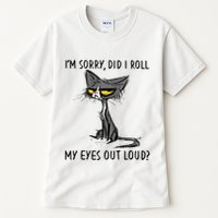 Cat Kitten Did I Roll My Eyes Out Loud Funny Sarcastic Tall T-Shirt
