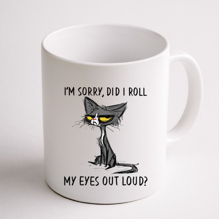 Cat Kitten Did I Roll My Eyes Out Loud Funny Sarcastic Mug