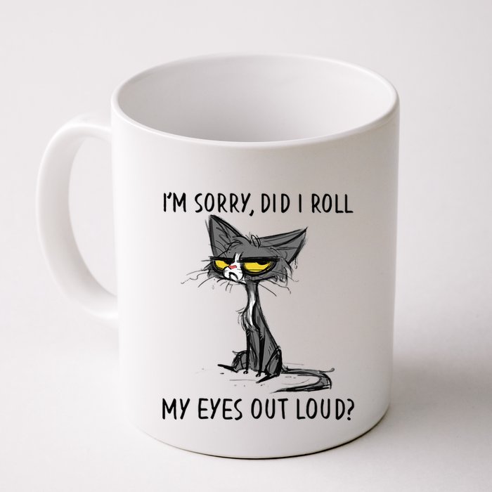 Cat Kitten Did I Roll My Eyes Out Loud Funny Sarcastic Mug