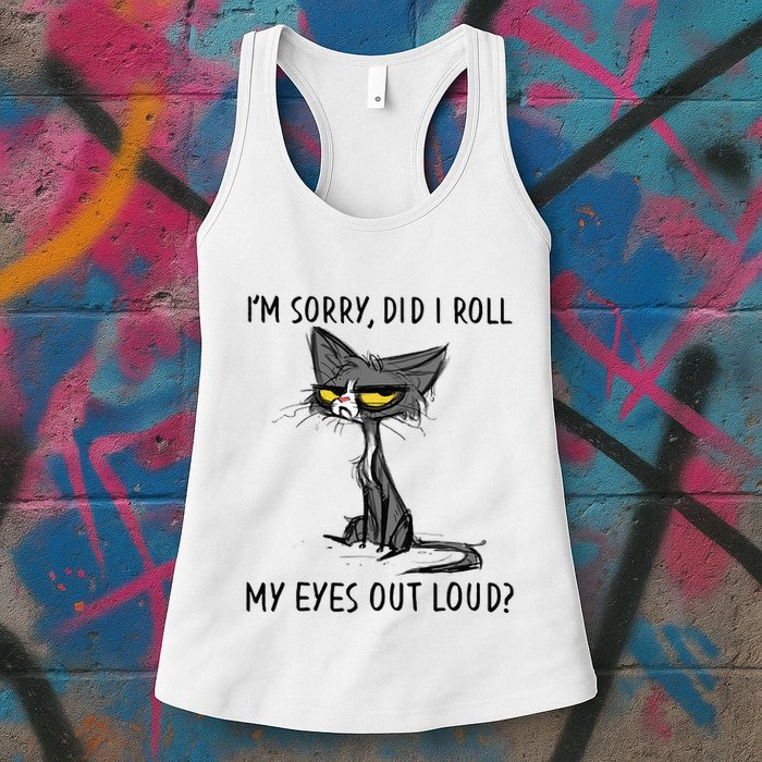 Cat Kitten Did I Roll My Eyes Out Loud Funny Sarcastic Womens Tank Top