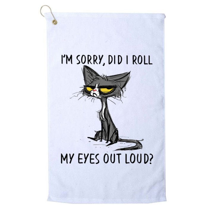 Cat Kitten Did I Roll My Eyes Out Loud Funny Sarcastic Golf Towel