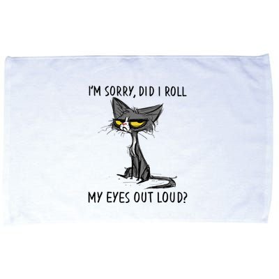 Cat Kitten Did I Roll My Eyes Out Loud Funny Sarcastic Microfiber Hand Towel