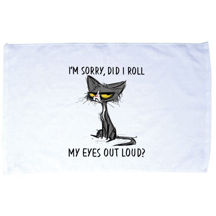 Cat Kitten Did I Roll My Eyes Out Loud Funny Sarcastic Microfiber Hand Towel