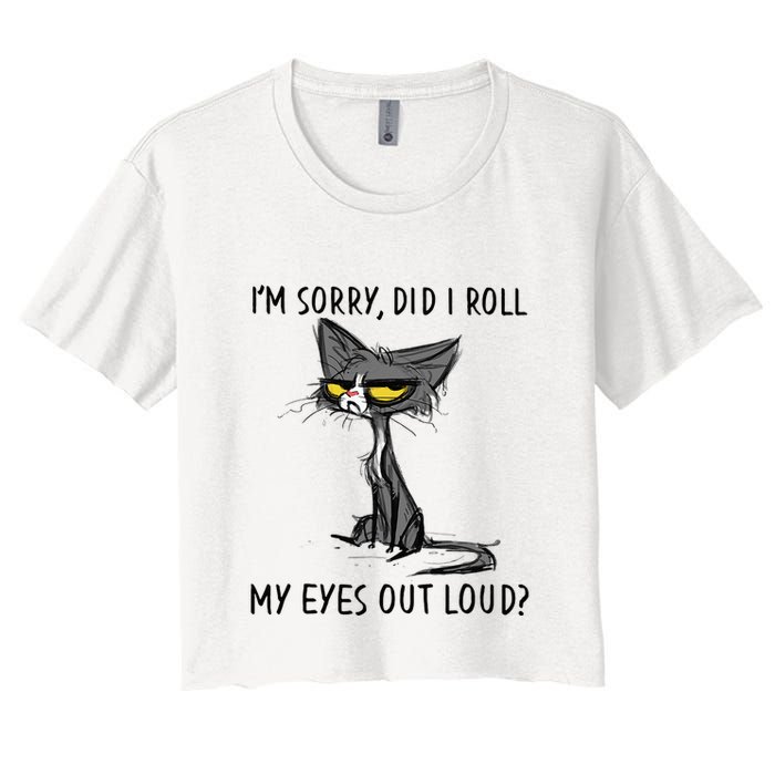 Cat Kitten Did I Roll My Eyes Out Loud Funny Sarcastic Crop Top