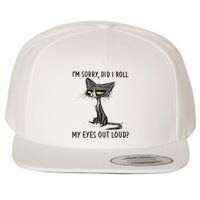 Cat Kitten Did I Roll My Eyes Out Loud Funny Sarcastic Wool Snapback Cap