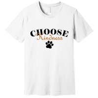 Choose Kindness Dog Paw Print Premium T-Shirt