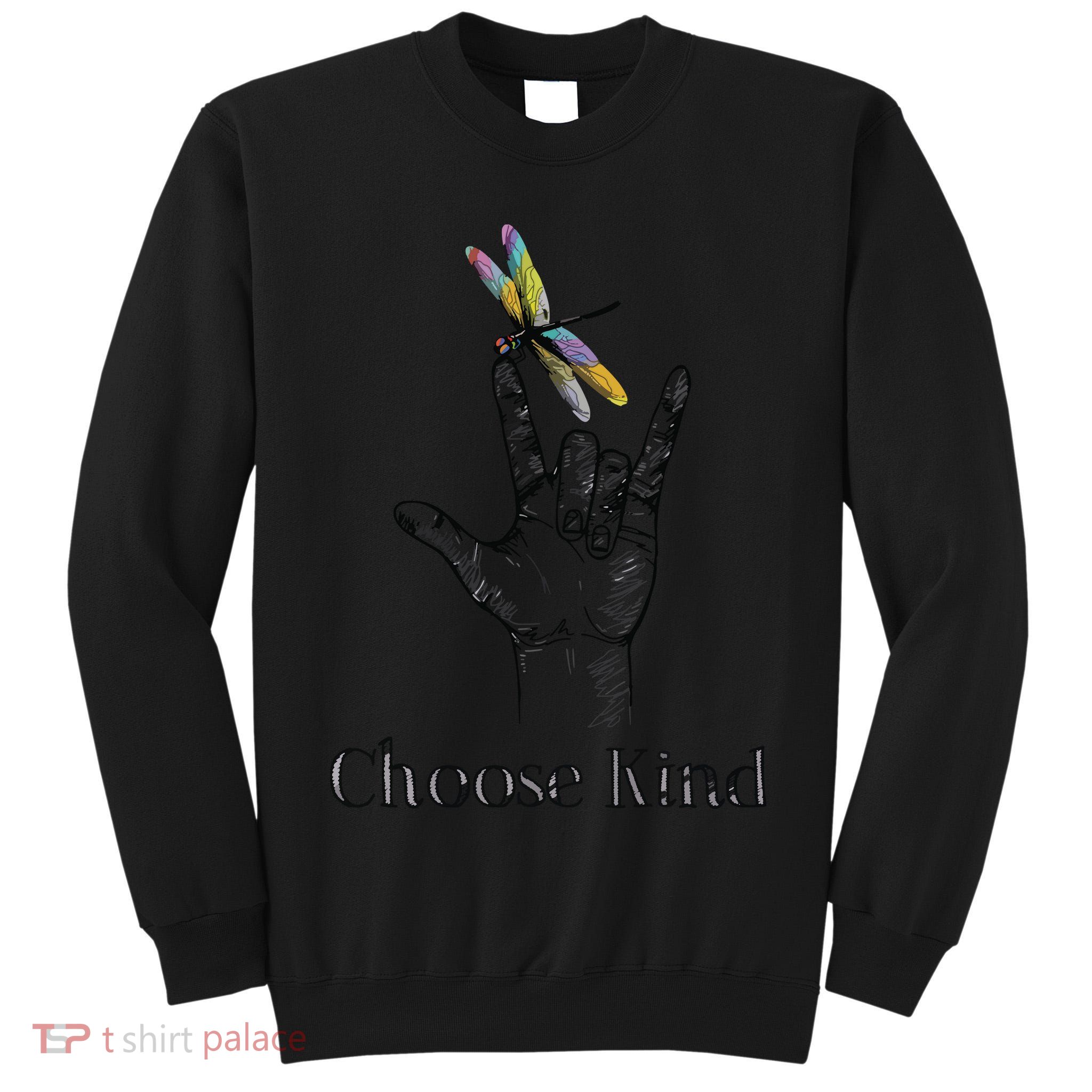 Choose Kind Dragonfly I Love You ASL Sign Language Deaf Gift Tall Sweatshirt