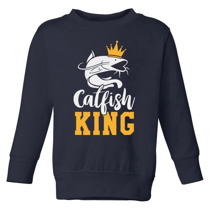 Catfish King Design Funny Catfish Fishing Gift Toddler Sweatshirt