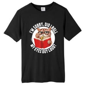 Cat Kitten Did I Roll My Eyes Out Loud Tall Fusion ChromaSoft Performance T-Shirt