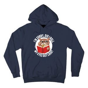 Cat Kitten Did I Roll My Eyes Out Loud Tall Hoodie